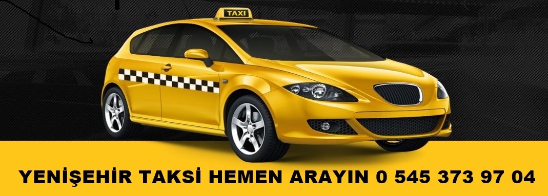yenisehir-taksi-0545-373-97-04